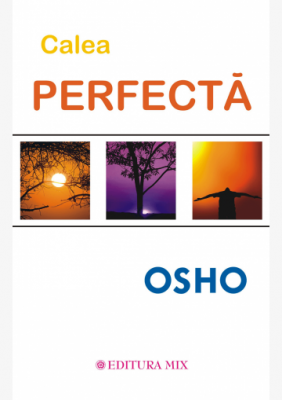 Calea perfecta - Osho