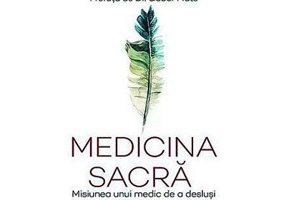 Medicina sacra. Misiunea unui medic de a deslusi misterele vindecarii - Dr. Lissa Rankin