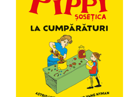 Pippi Sosetica la cumparaturi - Astrid Lindgren