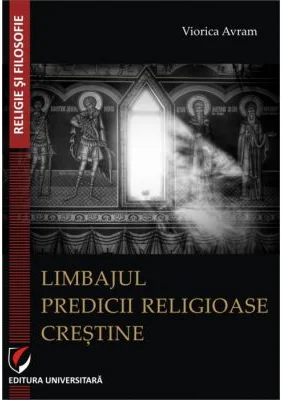 Limbajul predicii religioase crestine - Viorica Avram
