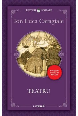 Teatru - Ion Luca Caragiale