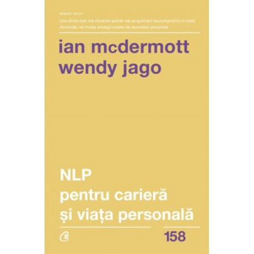 NLP pentru cariera si viata personala - Ian McDermott, Wendy Jago