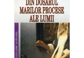 Din dosarul marilor procese ale lumii - Paul Stefanescu