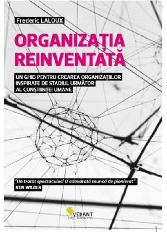 Organizatia reinventata - Frederic Laloux
