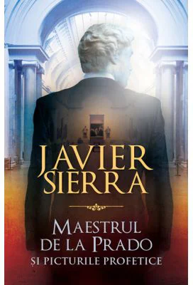 Maestrul de la Prado - Javier Sierra