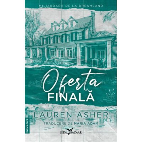 Oferta finala (vol. 3 din Miliardarii de la Dreamland) - Lauren Asher