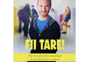 Fii tare! - Nick Vujicic