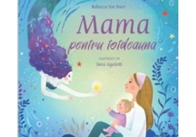 Mama pentru totdeauna - Rebecca Fox Starr