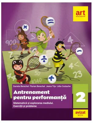 MATEMATICA. Exercitii si probleme. Antrenament pentru performanta. Clasa a 2-a