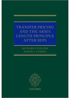 Transfer Pricing and the Arm's Length Principle After BEPS - Richard Collier, Joseph L Andrus