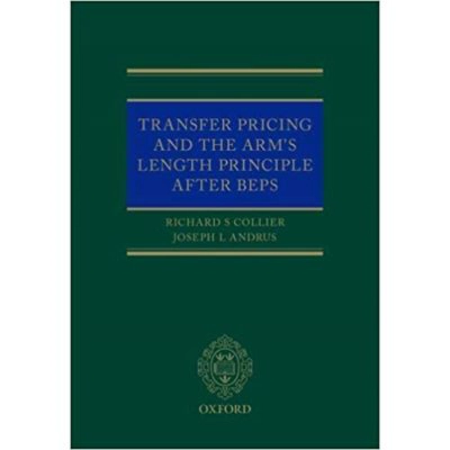 Transfer Pricing and the Arm's Length Principle After BEPS - Richard Collier, Joseph L Andrus
