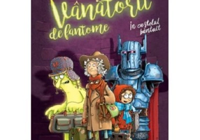 Vanatorii de fantome. In castelul bantuit - Cornelia Funke