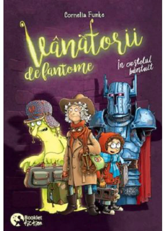 Vanatorii de fantome. In castelul bantuit - Cornelia Funke