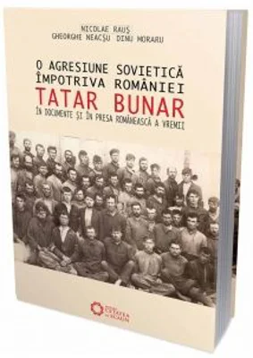 O agresiune sovietica impotriva Romaniei. TATAR BUNAR, in documente si in presa romaneasca a vremii