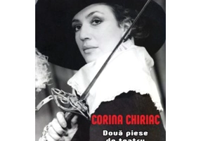Doua piese de teatru. De profesie amant, Serenada pentru Carul Mare - Corina Chiriac