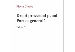 Drept procesual penal. Partea generala. Editia 2