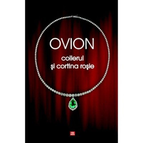 Colierul si cortina rosie - Ovidiu Ionita