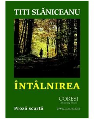 Intalnirea. Proza scurta - Titi Slaniceanu