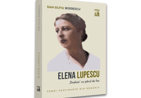 Elena Lupescu, „Duduia” cu parul de foc - Dan-Silviu Boerescu