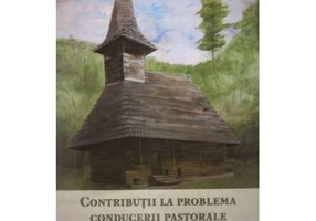 Contributii la problema conducerii pastorale a credinciosilor de la sate - Nicodim Belea