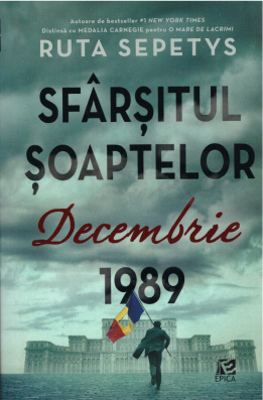 Sfarsitul soaptelor. Decembrie 1989 - Ruta Sepetys