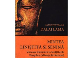 Mintea linistita si senina (Viziunea iluminarii in invataturile Dzogchen)