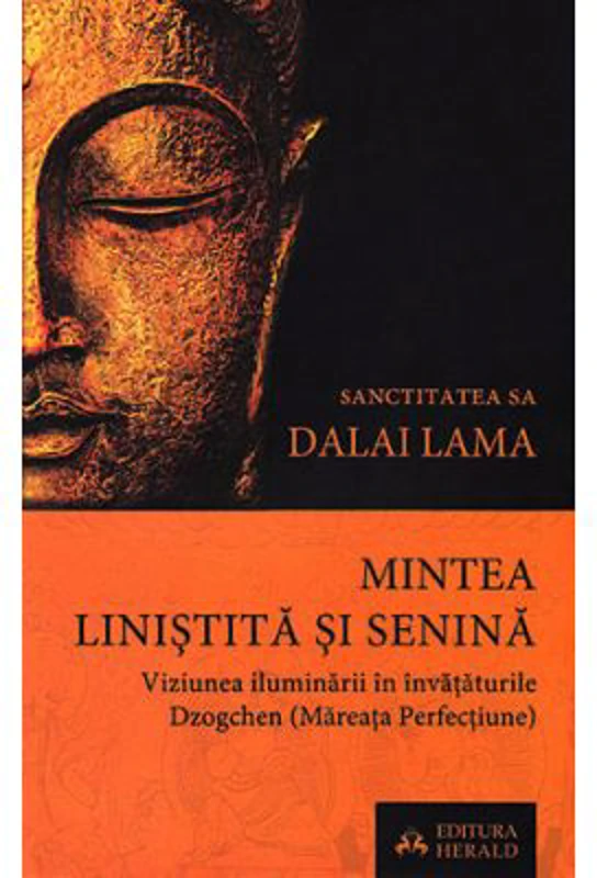 Mintea linistita si senina (Viziunea iluminarii in invataturile Dzogchen)