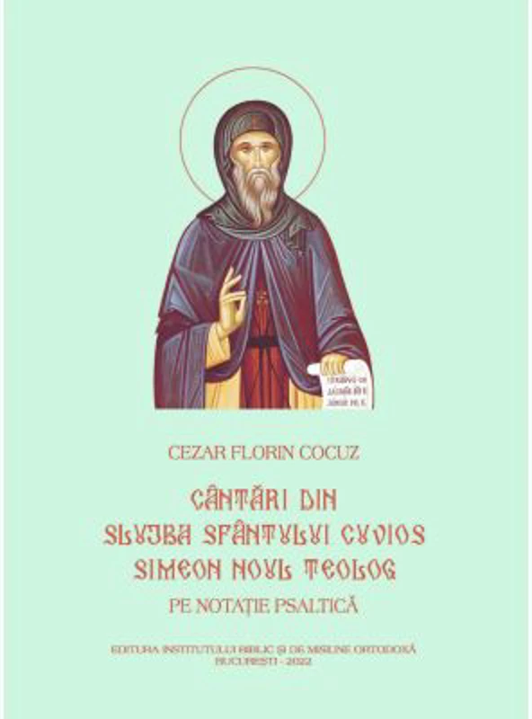 Cantari din Slujba Sfantului Simeon Noul Teolog pe notatie psaltica - Cezar Florin Cocuz