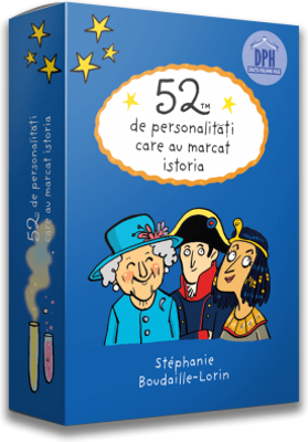 52 de personalitati care au marcat istoria - Stephanie Boudaille-Lorin