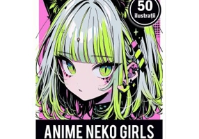 Carte de colorat pentru adulti, 50 de ilustratii Anime Neko Girls
