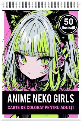 Carte de colorat pentru adulti, 50 de ilustratii Anime Neko Girls