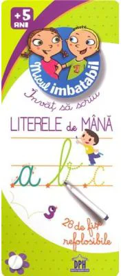 Invat sa scriu literele de mana. Sunt imbatabil