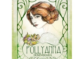 Pollyanna domnisoara - Eleanor H. Porter