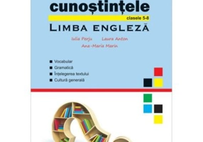 Testeaza-ti cunostintele. Limba engleza - Iulia Perju