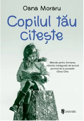 Copilul tau citeste - Oana Moraru