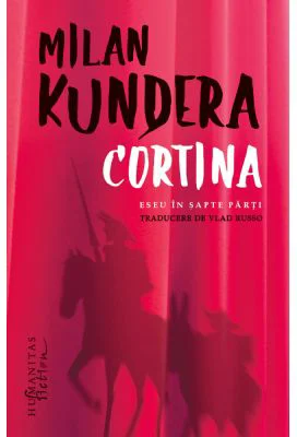Cortina. Eseu in sapte parti - Milan Kundera