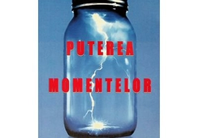 Puterea momentelor. De ce anumite experiente au un impact extraordinar asupra noastra