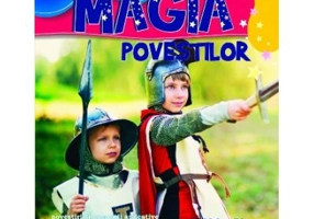 Magia povestilor. Povestiri si exercitii aplicative pentru clasa a 4-a - Alexandra Manea