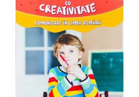 Comunicam cu creativitate. Comunicare in limba romana. Auxiliar pentru clasa I - Liliana Narcisa Stefan, Bogdana Maxim