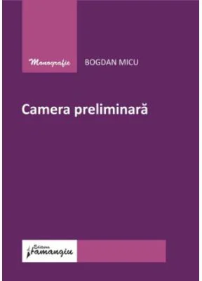 Camera preliminara - Bogdan Micu