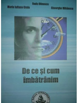 De ce si cum imbatranim - Radu Olinescu