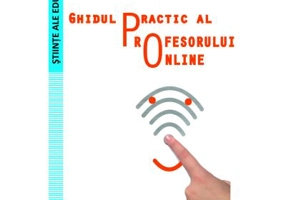 Ghidul practic al profesorului online - Anisoara Dumitrache