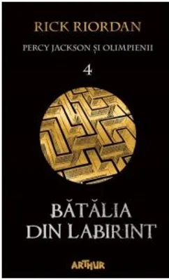 Percy Jackson si Olimpienii 4. Batalia din Labirint (editie paperback)
