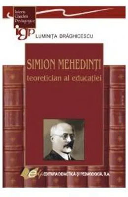 Simion Mehedinti – teoretician al educatiei - Luminita Draghicescu