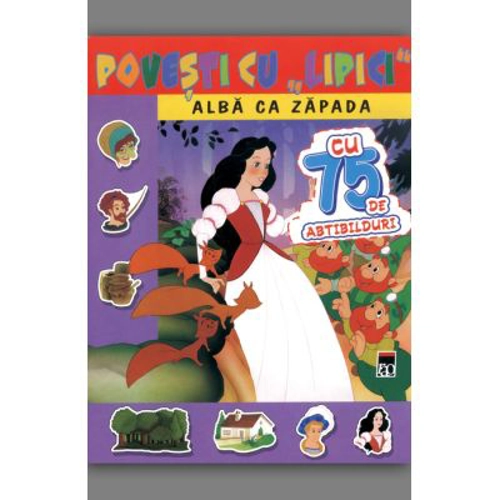 Povesti cu lipici. Alba ca Zapada. Reeditare