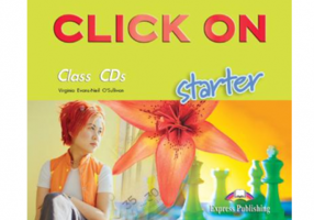 Click On Starter, CLASS audio CD. Set 2 CD. Curs de limba engleza - Virginia Evans, Neil O'Sullivan