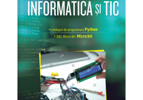 Informatica si TIC clasa a 7-a. Programare in limbajul Python si Micro: bit - Nusa Dumitriu-Lupan
