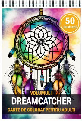 Carte de colorat pentru adulti, 50 de ilustratii, Dreamcatcher, Volumul 1