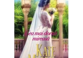 Cea mai dorita mireasa - Kate Moore