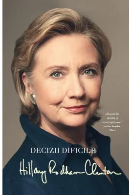 Decizii dificile - Hillary Rodham Clinton